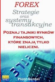 Forex 3. Strategie i systemy transakcyjne
