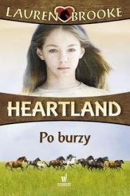 Heartland (Tom 2). Po burzy