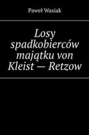 Losy spadkobierców majątku von Kleist – Retzow