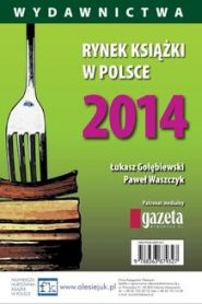 Rynek książki w Polsce 2014. Wydawnictwa