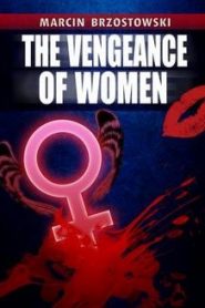 The Vengeance of Women