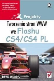 Tworzenie stron WWW we Flashu CS4/CS4 PL. Projekty